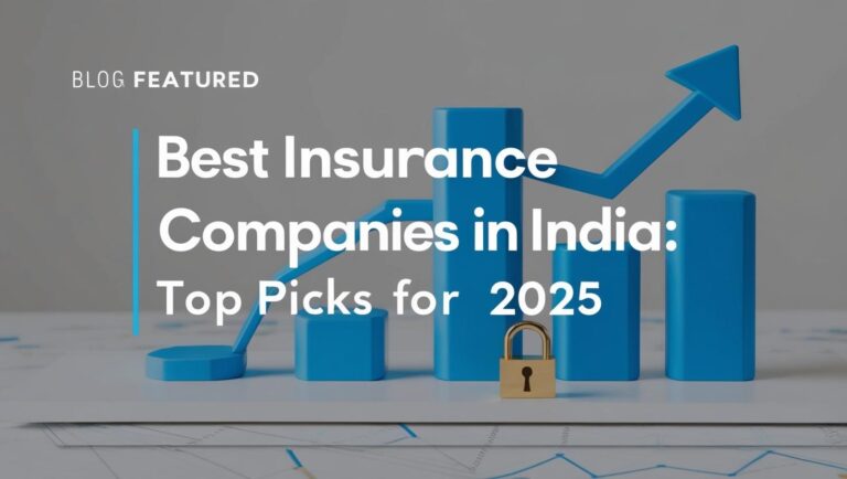 Best Insurance Companies in India Top Picks for 2025