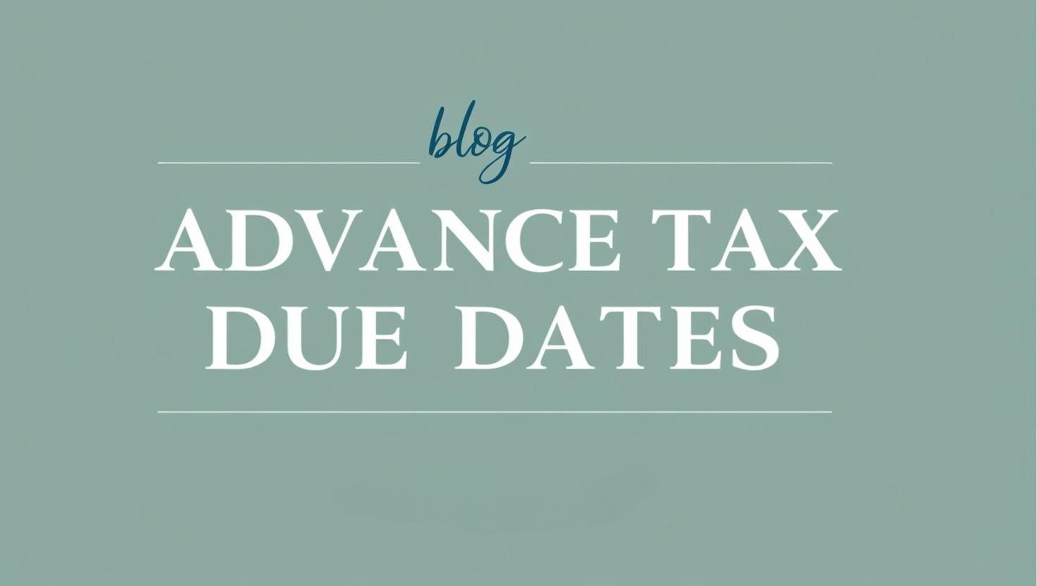 advance tax due dates