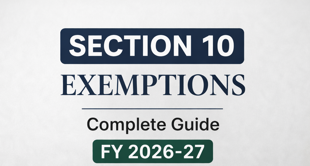 Section 10 Exemptions: Complete Guide for FY 2026-27